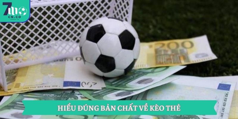 Nắm Bắt Mẹo Thắng Kèo Cùng Chiến Thuật Từ 7m Ngay Hôm Nay 7 Hiểu đúng bản chất về kèo thẻ