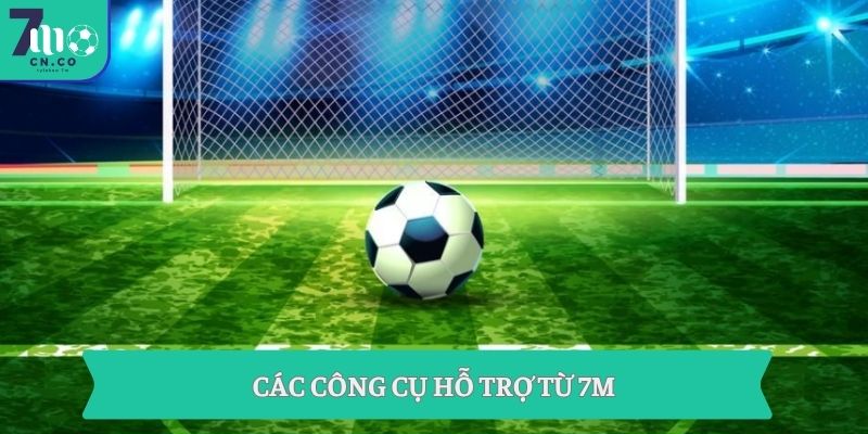 Soi Kèo Bóng Đá| Bí Kíp Thắng Kèo Độc Quyền Từ 7M 9 Các công cụ hỗ trợ từ 7m