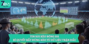 Tin soi kèo bóng đá | Bí quyết bắt đúng kèo từ dữ liệu trận đấu 13 Tin soi kèo bóng đá | Bí quyết bắt đúng kèo từ dữ liệu trận đấu